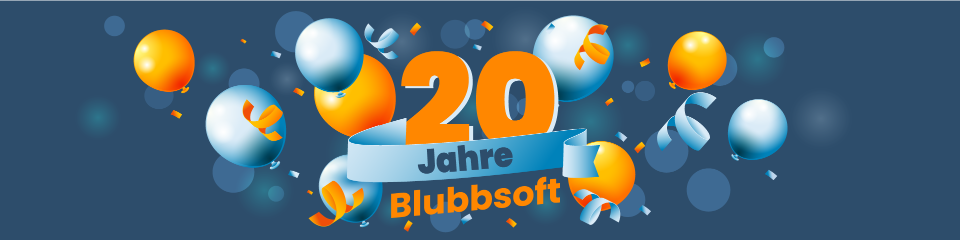Blubbsoft feiert 20-jähriges Bestehen: Mit Luftballons und Konfetti
